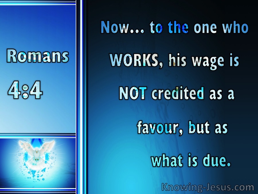 Romans 4:4 Works Are Not Credited As Righteousness (blue)